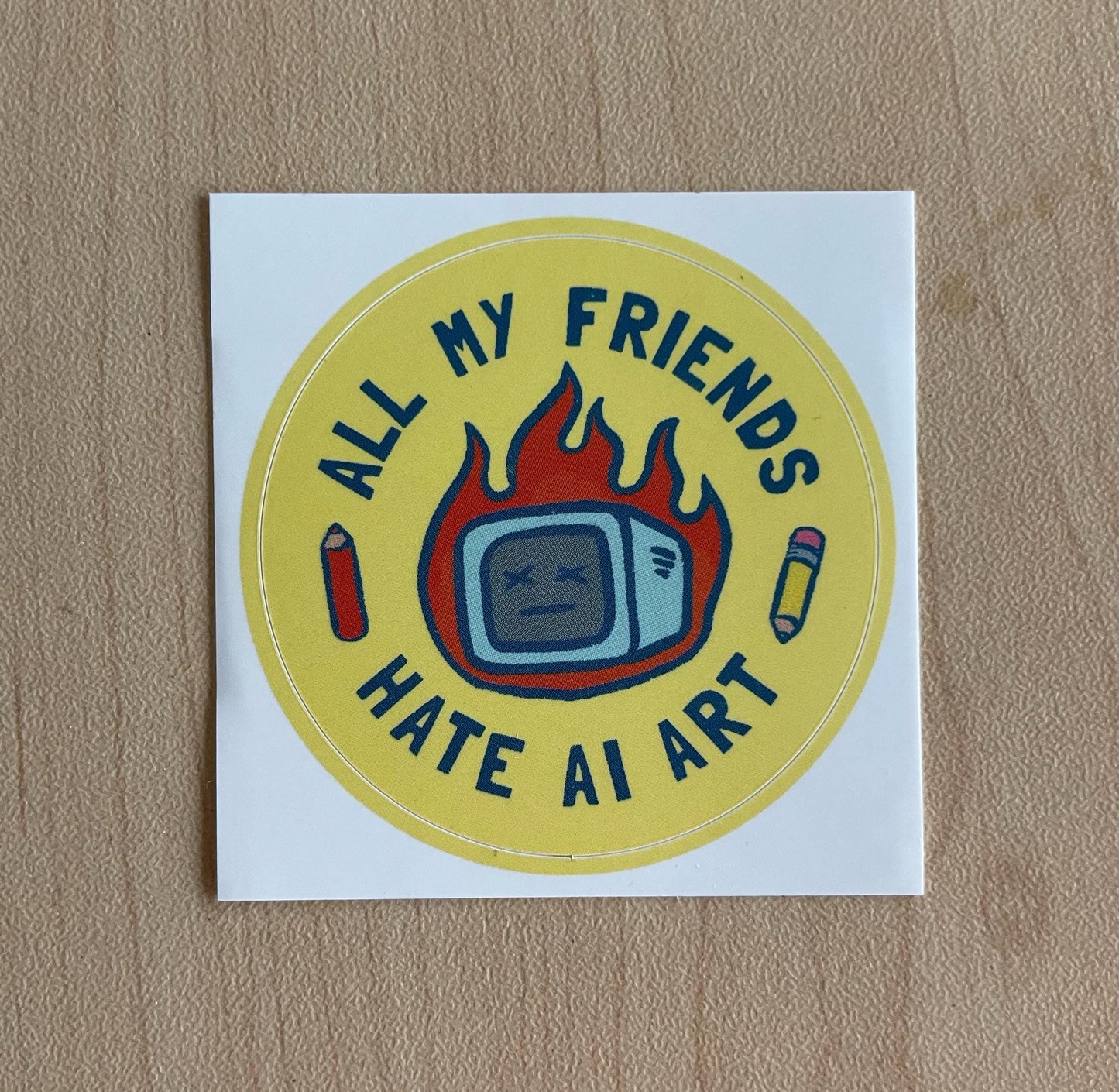 All My Friends Hate AI Art | Illustrated Round Vinyl Sticker