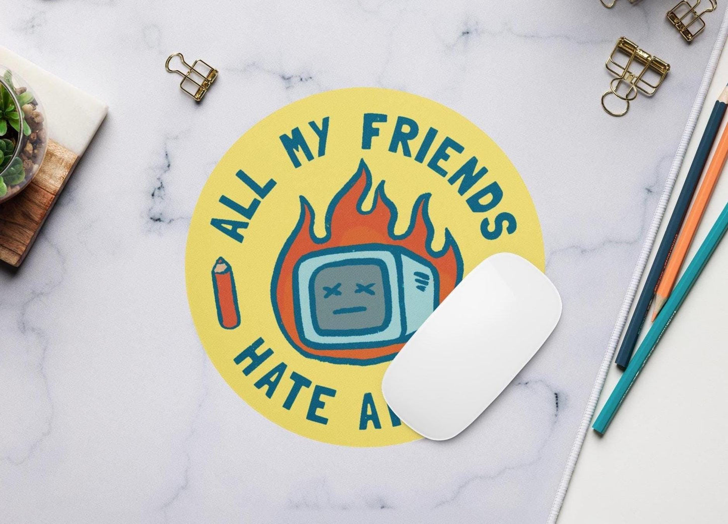 All My Friends Hate AI Art | Circle Printed Mousepad