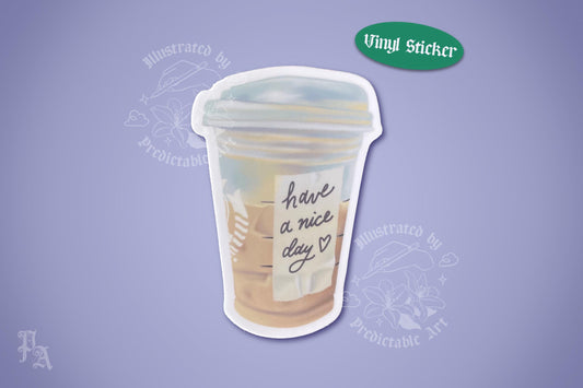 Iced Coffee Cup Sticker | "Have A Nice Day" 3" Illustrated Matte Vinyl Sticker